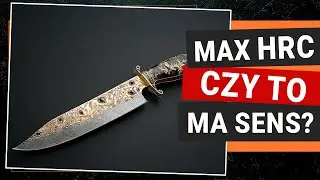 Eksperyment - Noże ze Stali Powyżej 68 HRC i co z tego Wynikło