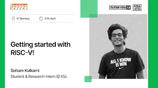 Getting started with RISC-V! | Soham Kulkarni | MumbaiFOSS 2024