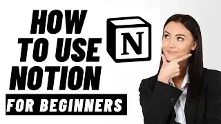 How To Use Notion | Notion Tutorial For Beginners