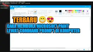 CARA MEMBUKA MICROSOFT PAINT LEWAT COMMAND PROMPT (CMD) DI KOMPUTER WINDOWS