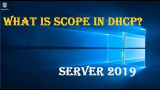 WHAT IS SCOPE IN DHCP?