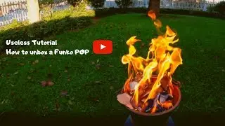 Useless Tutorial - How to unbox a funko pop