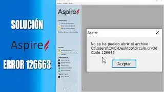 ASPIRE - SOLUCIÓN AL ERROR CODE 126663