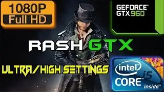 Assassin's Creed: Syndicate - [GTX 960 / i5 4460] 1080p Ultra/High Settings