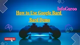 How to Use Google Bard || Bard Demo