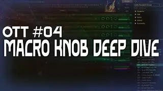 OTT #04: Macro Knob DEEP DIVE