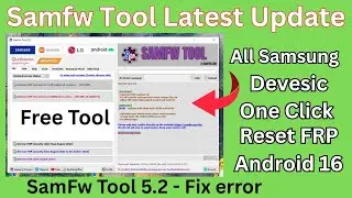 SamFw Tool Latest Update SamFw Tool 5.2 - Fix samfw.comapi error Reset FRP Android 16