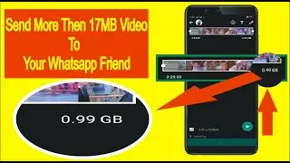 How to send large video/photo/file on whatsapp | Send big file size video on whatsapp up to one 1 GB