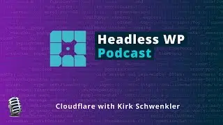 Cloudflare with Kirk Schwenkler