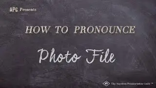 How to Pronounce Photo File (Real Life Examples!)