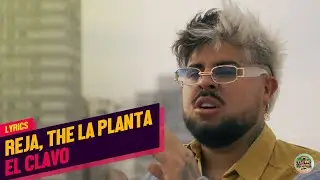 El Reja, The La Planta - El Clavo (Video Oficial + Letra)