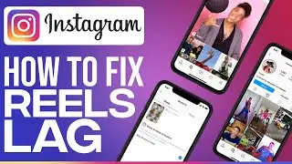 How To Fix Instagram Reels Lag | Easy