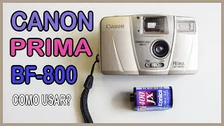 Camera Canon Prima BF-800 - Como Usar?