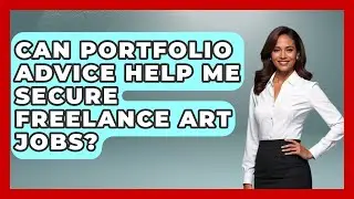 Can Portfolio Advice Help Me Secure Freelance Art Jobs? | The Virtual Art Desk News