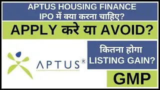 Aptus Value Housing Finance IPO Analysis • Aptus Housing IPO Review • Aptus Housing GMP • Dailystock