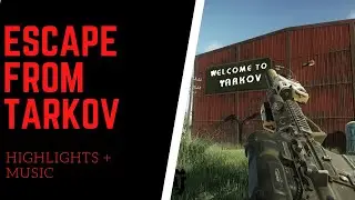 Tarkov Highlights / Тарков Хайлайты под музыку 