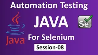 Automation Testing | JAVA | Session-8   