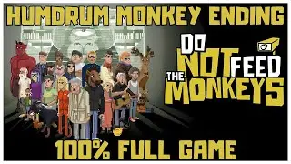 Do Not Feed The Monkeys 100% Full Gameplay Walkthrough + Humdrum Monkey Ending/All Achievements
