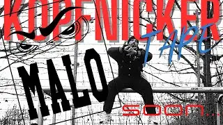 MALO - KOPFNICKER TAPE [TRAILER]