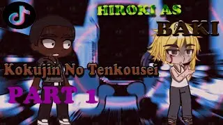 Kokujin No Tenkousei React to// Hiroki As baki Hanma//•Gacha nox• Part 1