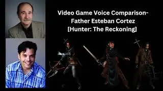 Video Game Comparison - Father Esteban Cortez (Hunter: The Reckoning)