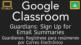 Google Classroom: How to Receive Email Summaries (as a Guardian)
