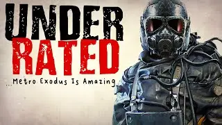 Metro Exodus - 2019's Most Underrated Video Game