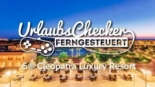 5☀ Cleopatra Luxury Resort | Makadi Bay | UrlaubsChecker ferngesteuert