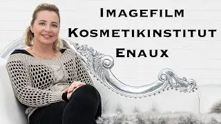 Imagefilm Kosmetikinstitut Enaux