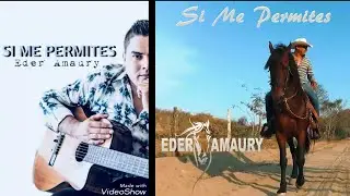 EDER AMAURY - SI ME PERMITES - (Topic)
