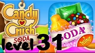 Candy Crush Soda Saga Level 31 - 3 Star Walkthrough - No Booster