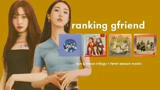 ranking gfriend's sun and moon trilogy + fever season tracks