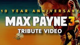 MAX PAYNE 3 - 10 Year Anniversary Tribute