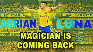 MAGICIAN ADRIAN LUNA IS BACK🗿🔥| KBFC STATUS VIDEO 💛 #AdrianLuna #KeralaBlasters #Football #Comeback