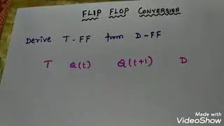 D Flip Flop to T Flip Flop conversion | Digital Electronics