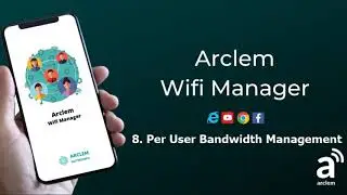 Arclem Wifi Kit - 8. Per User Bandwidth Management