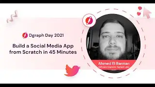 Dgraph Day 2021 Workshop - Build a social media app from scratch in 45 minutes