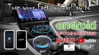 How to turn factory CarPlay to Multimedia Android Infotainment YouTube Netflix Wireless Android Auto