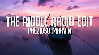 Prezioso Marvin - The Riddle Radio Edit Lyrics