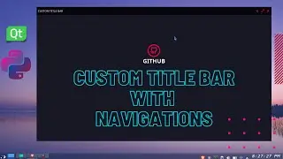 Python Custom QMainWindow title bar and navigation buttons using JSon file | Custom Widgets module
