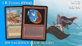 RW Sacrifice vs UW Aggro | X-points Oldschool MTG 93/94 Final 9 | Magic the Gathering | 441