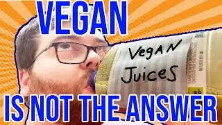 Vegan is not the Answer