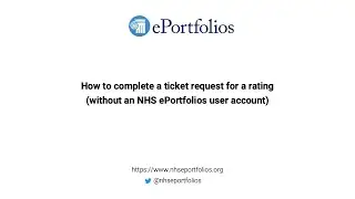 How to complete a ticket request for a rating (without an NHS ePortfolios user account)
