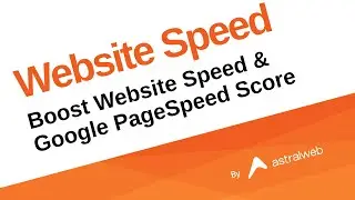 Boost Website Speed & Google PageSpeed Score Without A Developer