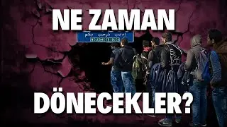 "Ne zaman dönecekler?"