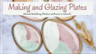 Handmade Ceramic Plates: Easy No-Wheel Pottery & Glazing Guide