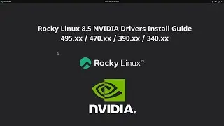 Rocky Linux 8.5 NVIDIA Drivers Install Guide [565.57.01 / 550.127.05 / 470.256.02 / 390.157]
