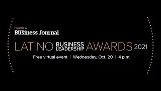 Latino Business Leadership Awards 2021