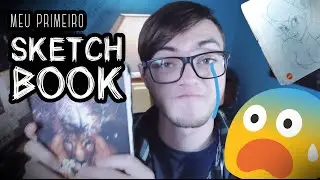 😱😱😱MEU PRIMEIRO SKETCHBOOK #VERGONHA