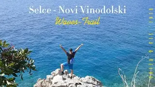 Selce - Novi Vinodolski | Waves-Trail 